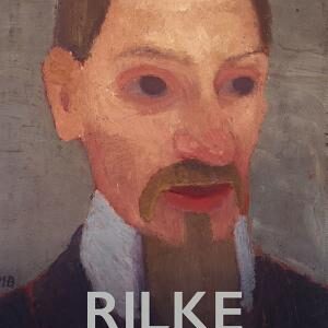 Rilke: The Life of the Work