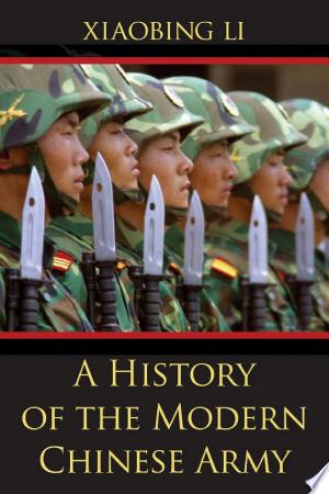 A History of the Modern Chinese Army