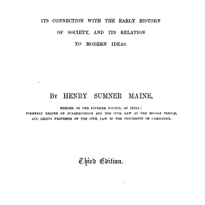 Ancient Law: Its Connection with the Early History of Society, and Its Relation to Modern Ideas