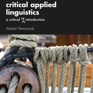Critical Applied Linguistics: A Critical Re-Introduction
