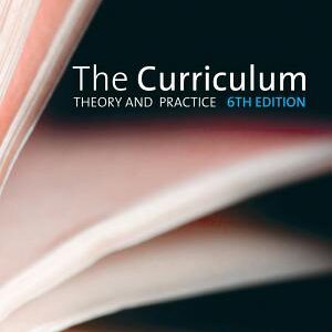 The Curriculum: Theory and Practice