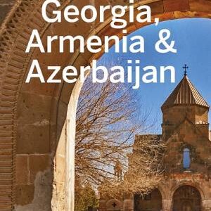 Lonely Planet Georgia, Armenia & Azerbaijan