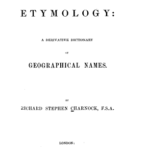 Local Etymology: A Derivative Dictionary of Geographical Names