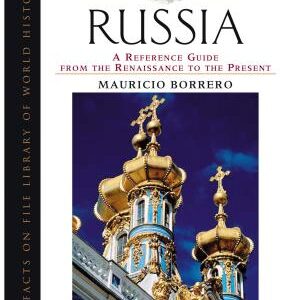 Russia: A Reference Guide from the Renaissance to the Present