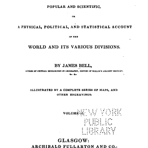 A System of Geography, Popular and Scientific: Or A Physical, Political, and Statistical Account of the World and Its Various Divisions