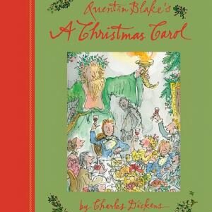 Quentin Blake's A Christmas Carol: 2015 Edition