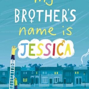 My Brother's Name is Jessica