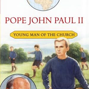 Pope John Paul II: Young Man of the Church