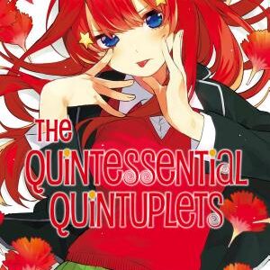 The Quintessential Quintuplets