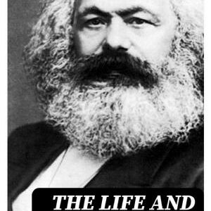 The life and teaching of Karl Marx
