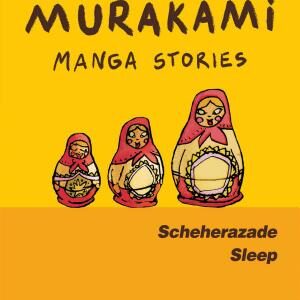 Haruki Murakami Manga Stories 3: Scheherezade; Sleep