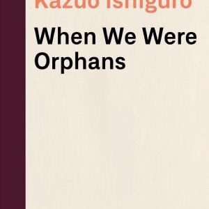 When We Were Orphans
