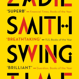 Swing Time: LONGLISTED for the Man Booker Prize 2017