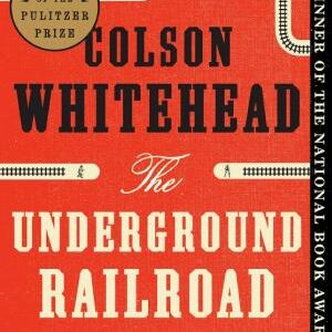 The Underground Railroad (Pulitzer Prize Winner) (National Book Award Winner) (Oprah's Book Club): A Novel