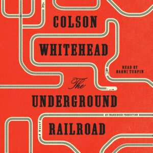 The Underground Railroad (Oprah's Book Club): A Novel