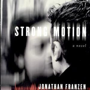 Strong Motion: A Novel