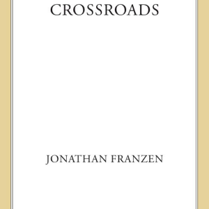 Crossroads: A Novel