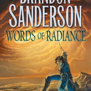 Words of Radiance: Book Two of the Stormlight Archive