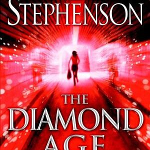 The Diamond Age: Or, a Young Lady's Illustrated Primer