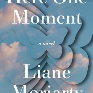 Here One Moment: A Novel