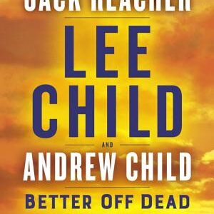 Better Off Dead: A Jack Reacher Novel