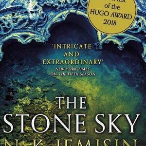 The Stone Sky: The Broken Earth, Book 3, WINNER OF THE HUGO AWARD 2018