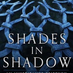 Shades in Shadow