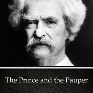 The Prince and the Pauper by Mark Twain - Delphi Classics (Illustrated)