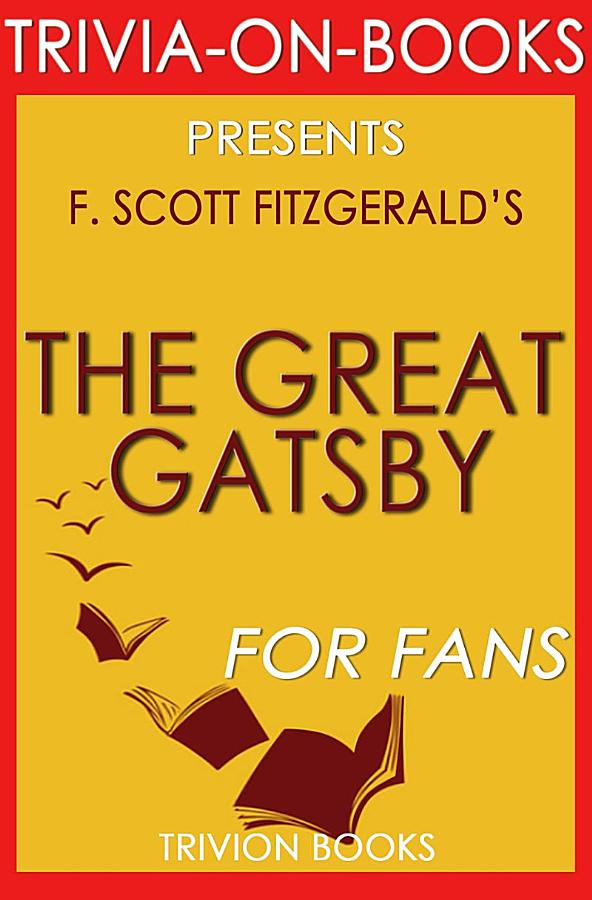 The Great Gatsby: F. Scott Fitzgerald