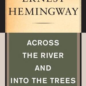 Across the River and Into the Trees
