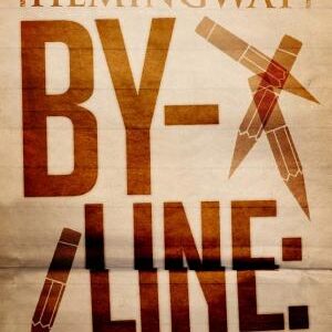 By-Line Ernest Hemingway: Selected Articles and Dispatches of Four Decades