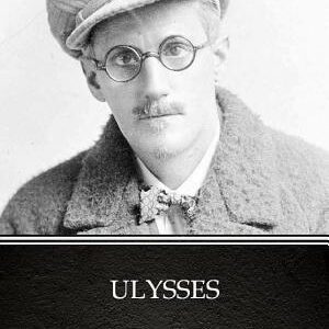 Ulysses by James Joyce - Delphi Classics (Illustrated)