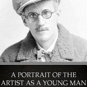 A Portrait of the Artist as a Young Man by James Joyce - Delphi Classics (Illustrated)