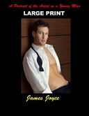A Portrait of the Artist As a Young Man (Large Print): (James Joyce Masterpiece Collection)