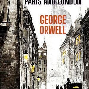 Down and Out in Paris and London