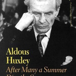 After Many a Summer Dies the Swan: A Novel