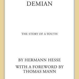 Demian: A Novel