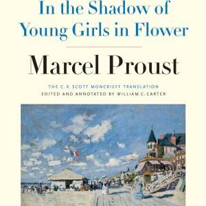 In the Shadow of Young Girls in Flower: In Search of Lost Time, Volume 2