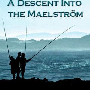 A Descent Into The Maelström.