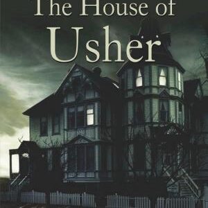 The Fall of The House of Usher by Edgar Allan Poe