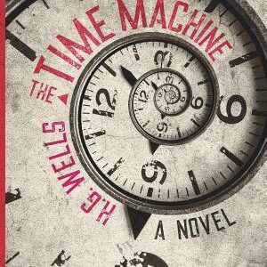 The Time Machine. H. G. Wells (englische Ausgabe)