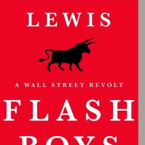 Flash Boys: A Wall Street Revolt