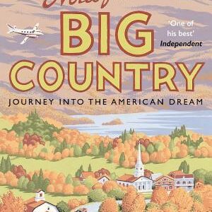 Notes From A Big Country: Journey into the American Dream