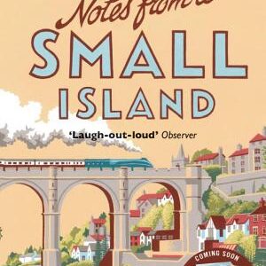 Notes From A Small Island: Journey Through Britain