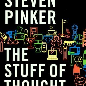 The Stuff of Thought: Language as a Window into Human Nature