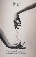 The Sense of Style: The Thinking Person's Guide to Writing in the 21st Century