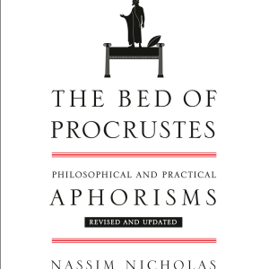 The Bed of Procrustes: Philosophical and Practical Aphorisms