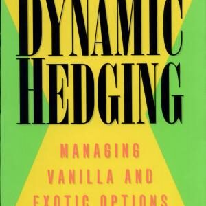 Dynamic Hedging: Managing Vanilla and Exotic Options