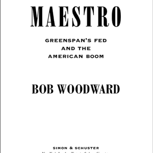 Maestro: Alan Greenspan And The American Economy