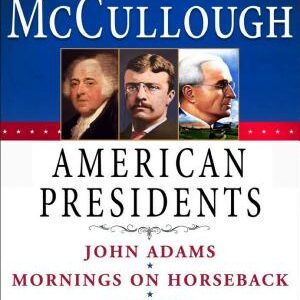 David McCullough American Presidents E-Book Box Set: John Adams, Mornings on Horseback, Truman, The Course of Human Events